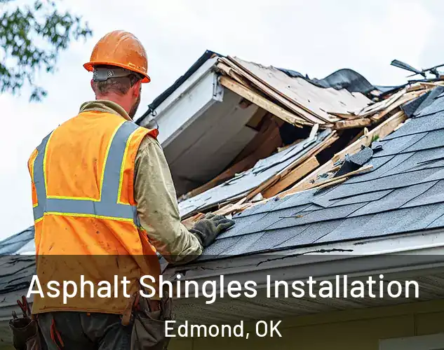  Asphalt Shingles Installation Edmond, OK