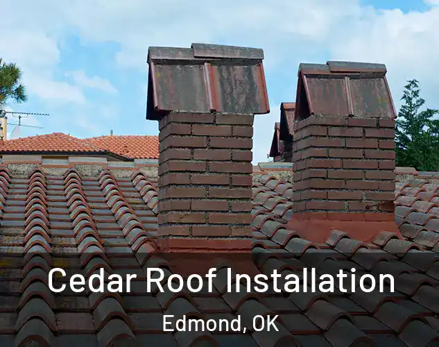  Cedar Roof Installation Edmond, OK