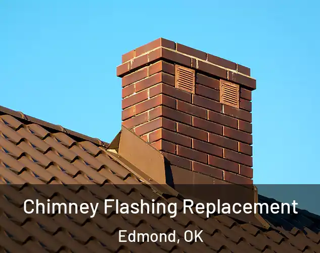 Chimney Flashing Replacement Edmond, OK