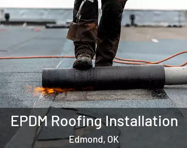  EPDM Roofing Installation Edmond, OK