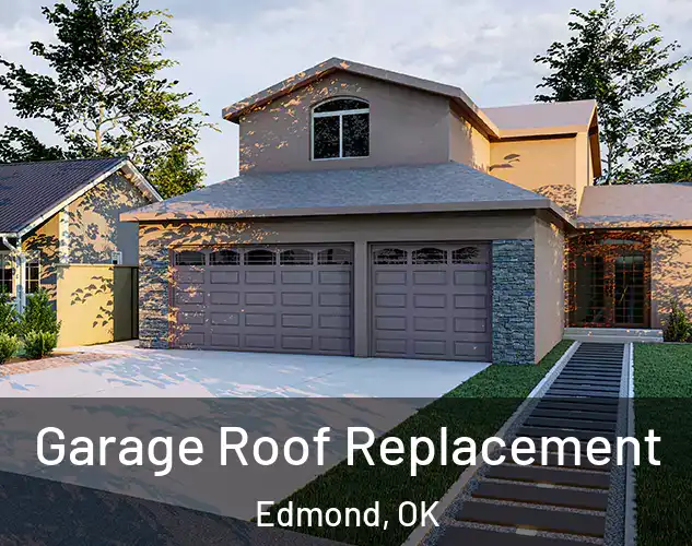  Garage Roof Replacement Edmond, OK