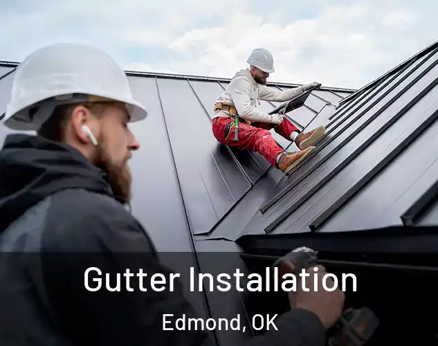  Gutter Installation Edmond, OK
