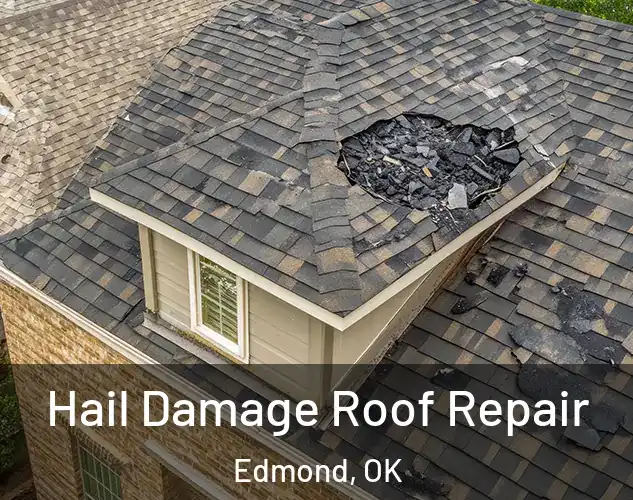  Hail Damage Roof Repair Edmond, OK