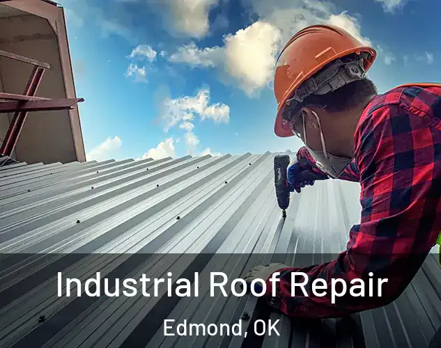  Industrial Roof Repair Edmond, OK