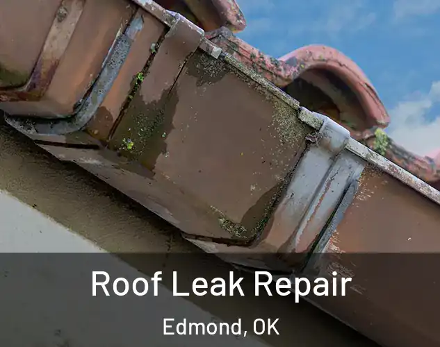  Roof Leak Repair Edmond, OK