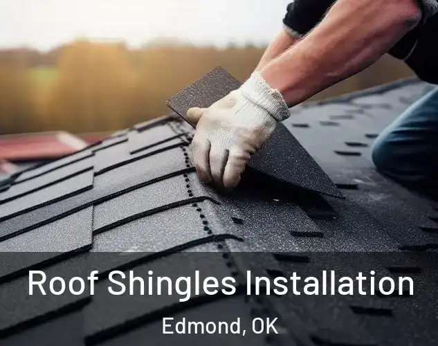  Roof Shingles Installation Edmond, OK