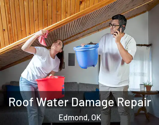  Roof Water Damage Repair Edmond, OK