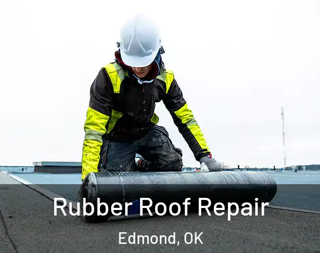  Rubber Roof Repair Edmond, OK