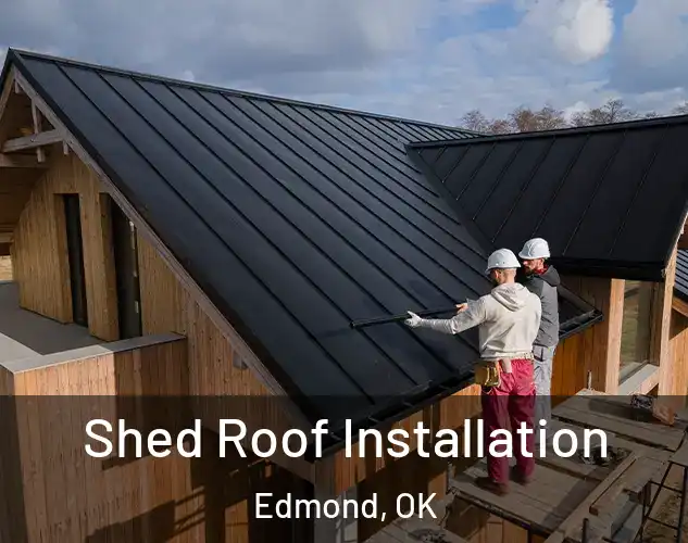  Shed Roof Installation Edmond, OK