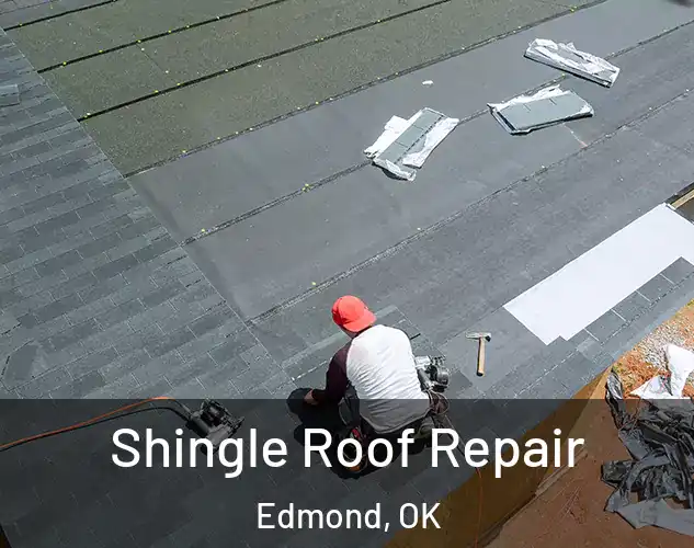  Shingle Roof Repair Edmond, OK