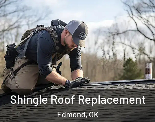  Shingle Roof Replacement Edmond, OK