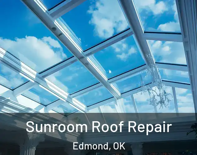  Sunroom Roof Repair Edmond, OK