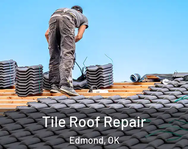  Tile Roof Repair Edmond, OK