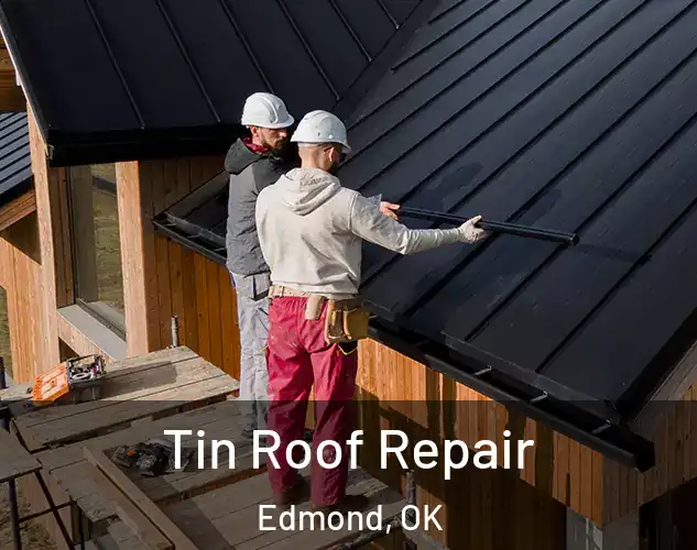  Tin Roof Repair Edmond, OK