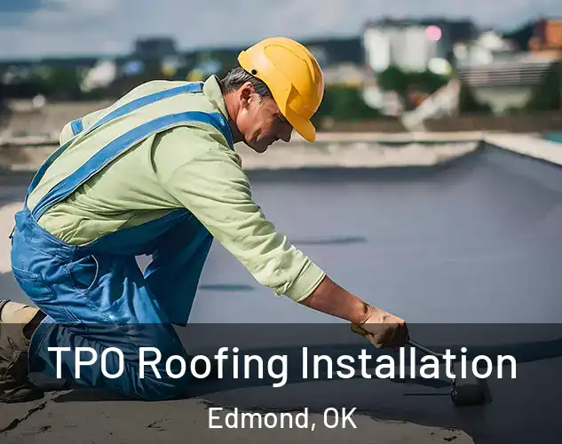  TPO Roofing Installation Edmond, OK